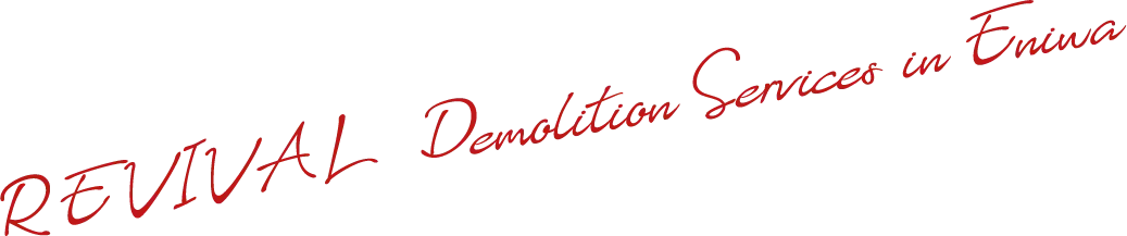 REVIVAL Demolition Services in Eniwa